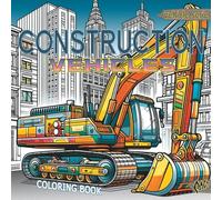 Construction Vehicles: A Coloring Book for Teens and Children and Adults also