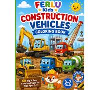 Construction Vehicles Coloring Book: 50 Big & Easy Coloring Pages for Kids Ages 3-7