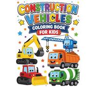Construction Vehicles: Coloring Book For Kids