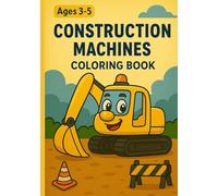 Construction Vehicles Coloring Book for Kids (Ages 3-5): Big Machines, Easy Shapes, and Tons of Coloring Fun! (Coloring Series)