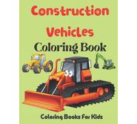 Construction Vehicles Coloring Book For Kids, super suitable for boys small and large. It includes drawings of cranes, forklifts, dump trucks, ... can be found in a large size a4 (8x 10 in).