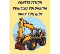 Construction Vehicles Colouring Book: Learning activity with Truck and Vehicles Names for Little Builder