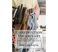 Construction Vocabulary: English-Spanish Construction Glossary