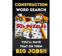 Construction Word Search: You'll Have That On Them Big Jobs | 50+ Puzzles Easy To Read | Fun Construction-Themed Challenges For All Ages | 6"x9" | Ideal For Breaks On The Job Site