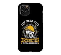 Construction Workers Few More Days Construction Men Case for iPhone 11 Pro