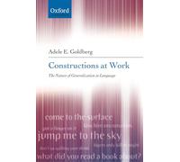 Constructions at Work: The Nature of Generalization in Language