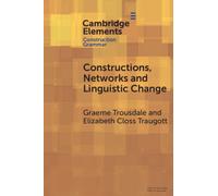 Constructions, Networks and Linguistic Change