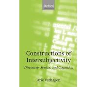 Constructions of Intersubjectivity: Discourse, Syntax, and Cognition (Oxford Linguistics)