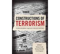 Constructions of Terrorism: An Interdisciplinary Approach to Research and Policy