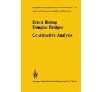 Constructive Analysis: 279 (Grundlehren der mathematischen Wissenschaften, 279)
