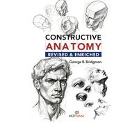 Constructive Anatomy: Revised & Enriched