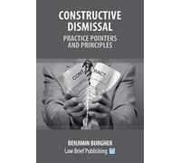 Constructive Dismissal - Practice Pointers and Principles