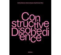 Constructive Disobedience: An Experimental Methodology in Architecture