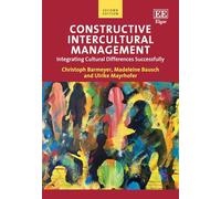 Constructive Intercultural Management: Integrating Cultural Differences Successfully: Second Edition