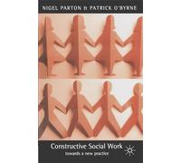 Constructive Social Work: Towards a New Practice