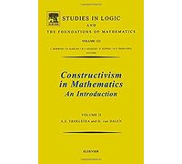 Constructivism in Mathematics, Vol 2 (Volume 123) (Studies in Logic and the Foundations of Mathematics, Volume 123)