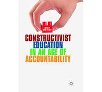 Constructivist Education in an Age of Accountability