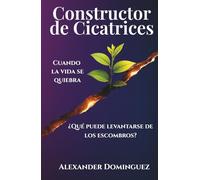 Constructor de Cicatrices: Cuando la vida se quiebra, ¿qué puede levantarse de los escombros?