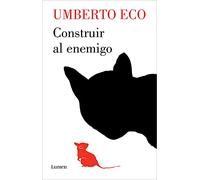 Construir Al Enemigo / Building the Enemy: Y Otros Escritos (Ensayo)