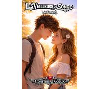 Construire à deux: Maxime et Élina sont une évidence, depuis leurs onze ans ils sont ensemble et leur amour irradie tout autour. Ils se posent la ... pour un enfant. (Les veilleurs de songe)