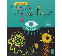 Construire le geste graphique