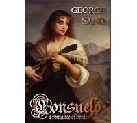 Consuelo: A Romance of Venice