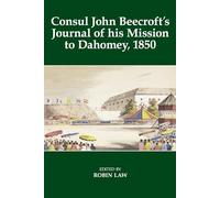 Consul John Beecroft's Journal of his Mission to Dahomey, 1850: 17 (Fontes Historiae Africanae)