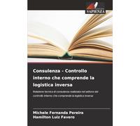 Consulenza - Controllo interno che comprende la logistica inversa: Relazione tecnica di consulenza realizzata nel settore del controllo interno che comprende la logistica inversa