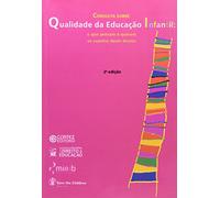 Consulta sobre qualidade da educação infantil - o que pensam e querem os sujeitos deste direito (Em Portugues do Brasil)