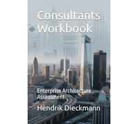 Consultants Workbook: Enterprise Architecture Assessment