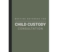 Consultation Notes of Family Child Custody Lawyer / Attoreny: Log Family Child Custody Law Cases