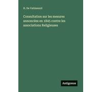 Consultation sur les mesures annoncées en 1845 contre les associations Religieuses