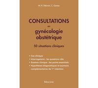 Consultations en gynecologie obstetrique: Interrogatoire et orientations diagnostiques