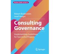Consulting Governance : Implementing Guidelines for Successful Projects