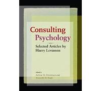 Consulting Psychology: Selected Articles by Harry Levinson