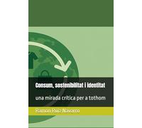Consum, sostenibilitat i identitat: una mirada crítica per a tothom