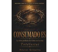 CONSUMADO ES: La obra perfecta de Cristo en la Cruz: 2 (Yo Estoy Contigo)