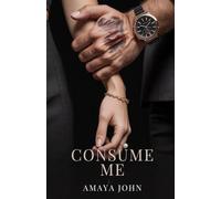 CONSUME ME: Romance Mafieuse Obsessionnelle