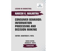 Consumer Behavior: Information Processing and Decision Making (Legend in Marketing)