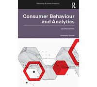 Consumer Behaviour and Analytics – Mastering Business Analytics – Routledge