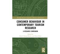 Consumer Behaviour in Contemporary Tourism Research : A Research Companion