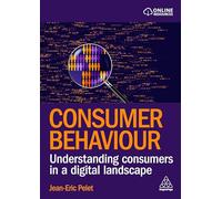 Consumer Behaviour: Understanding Consumers in a Digital Landscape