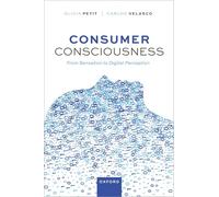 Consumer Consciousness: From Sensation to Digital Perception