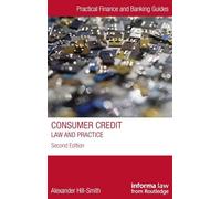 Consumer Credit: Law and Practice (Practical Finance and Banking Guides)