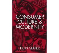 Consumer Culture and Modernity