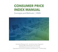 Consumer Price Index Manual, 2020: Concepts and Methods (Manuals and Guides)