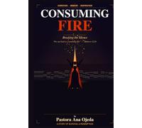 Consuming Fire: Breaking the Silence