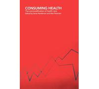Consuming Health: The Commodification of Health Care