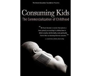 Consuming Kids: The Commercialization of Childhood