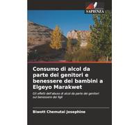 Consumo di alcol da parte dei genitori e benessere dei bambini a Elgeyo Marakwet: Gli effetti dell'abuso di alcol da parte dei genitori sul benessere dei figli